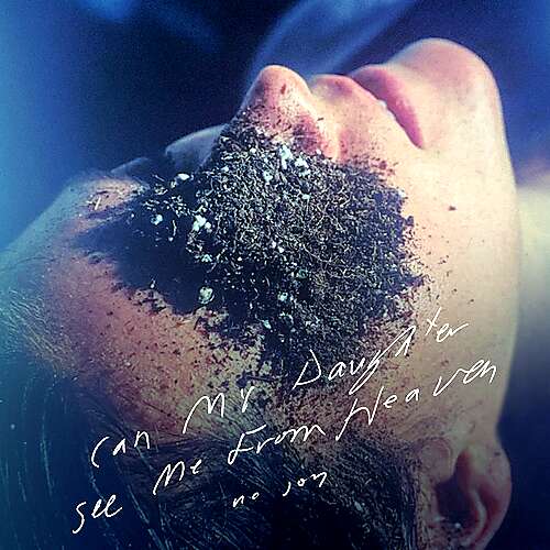 Can My Daughter See Me From Heaven