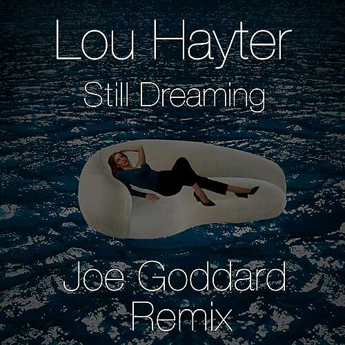 Still Dreaming (Joe Goddard Remix)