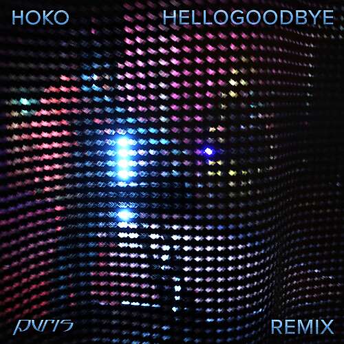 Hellogoodbye (PVRIS Remix)
