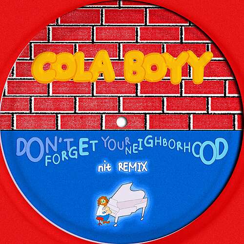 Don't Forget Your Neighborhood (nit Remix)