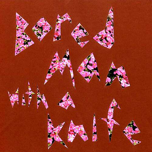 Bored Man with a Knife