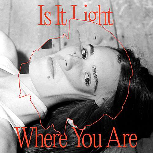 Is It Light Where You Are