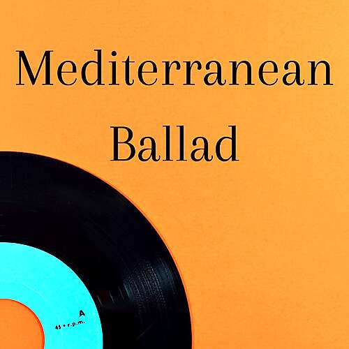 Mediterranean Ballad