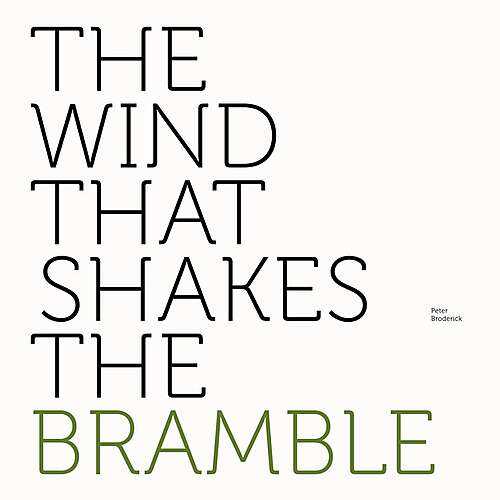 The Wind That Shakes the Bramble