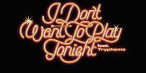 I Don't Want to Play Tonight