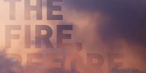 After the Fire, Before the End