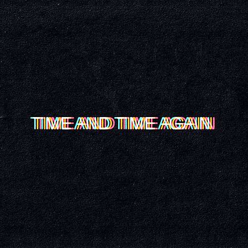 Time And Time Again