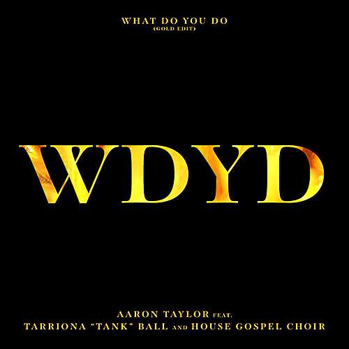 What Do You Do (Gold Edit)