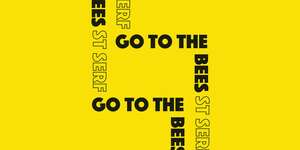 Go to the Bees