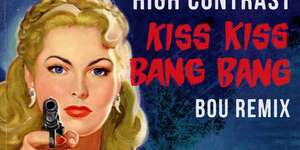 Kiss Kiss Bang Bang (Bou Remix)