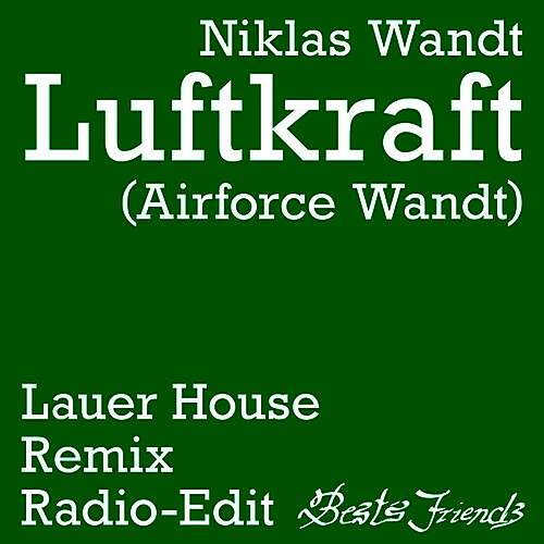 Niklas Wandt - Luftkraft (airforce Wandt) [Lauer House Remix Radio Edit]