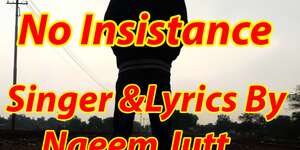 No Insistence(Official Song)Naeem Jutt.New Song 2022