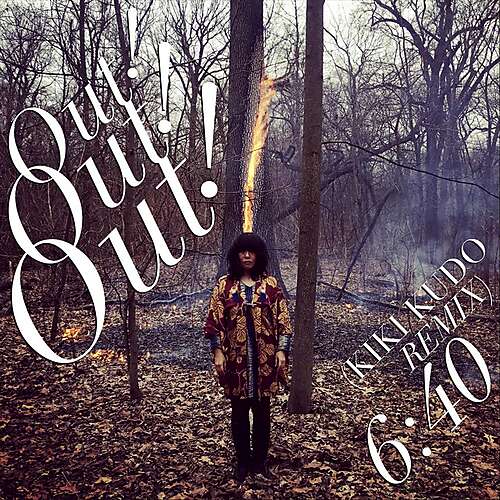 Out! Out! Out! (Kiki Kudo Remix)
