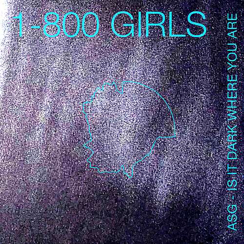 Is It Light Where You Are (1-800 GIRLS Remix)