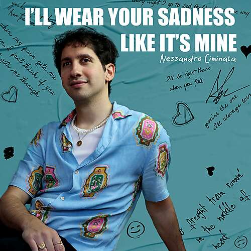 I'll Wear Your Sadness Like It's Mine