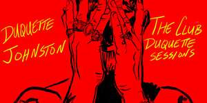 The Club Duquette Sessions