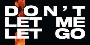 Don’t Let Me Let Go (with ILLENIUM & EVAN GIIA)