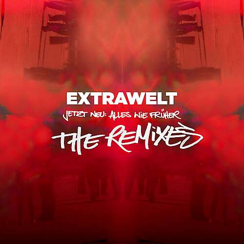 Jetzt neu: Alles wie früher - The Remixes