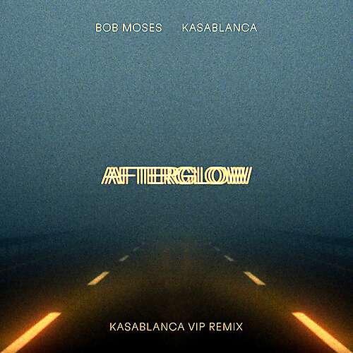 Afterglow (Kasablanca VIP Remix)