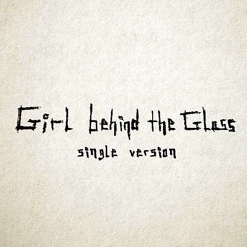 Girl Behind The Glass