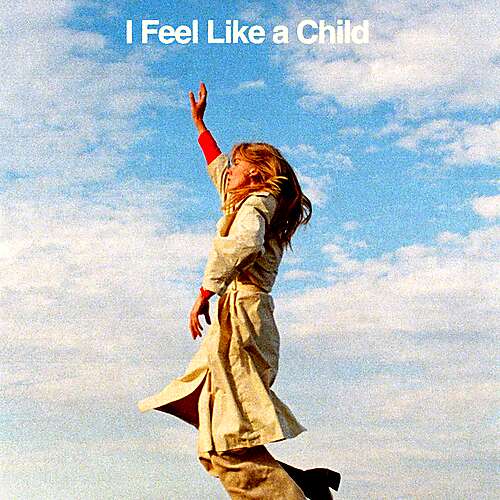 I Feel Like a Child