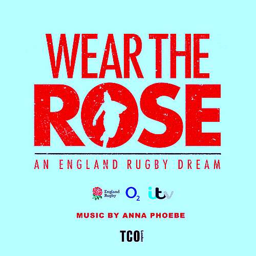 Wear the Rose: an England Rugby Dream (Original Soundtrack)