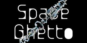Space Ghetto