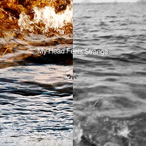 My Head Feels Strange