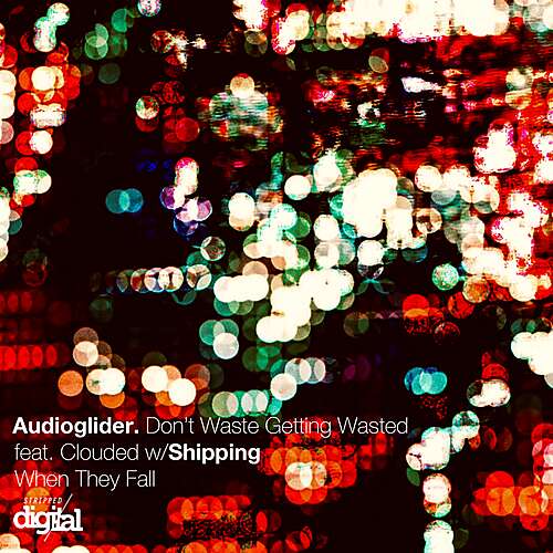 Don't Waste Getting Wasted