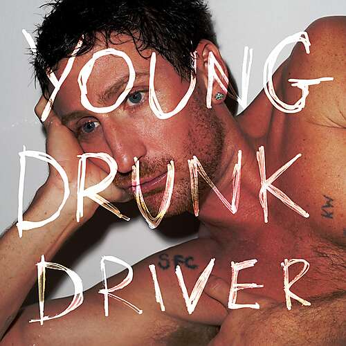 Young Drunk Driver (ft. Hubert Lenoir)