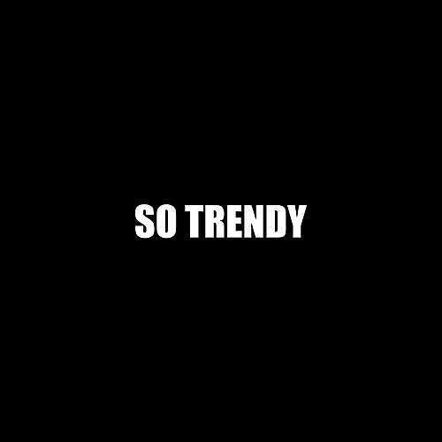 So Trendy (Ft. Perry Farrell)
