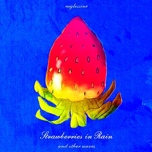 Strawberries In Rain