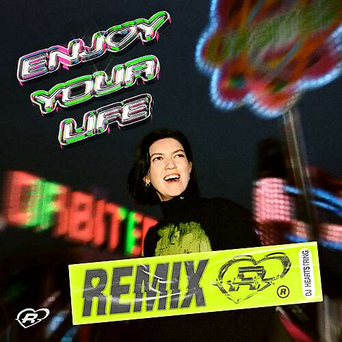 Enjoy Your Life (DJ HEARTSTRING Remix)