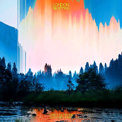 Lord It's A Feeling (goddard. Extended Remix)