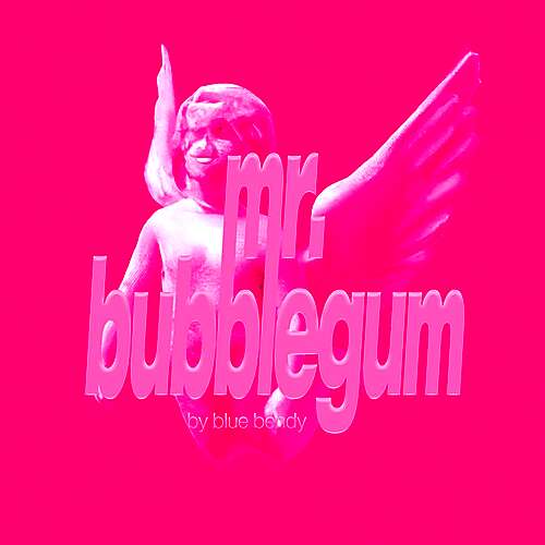 Mr. Bubblegum