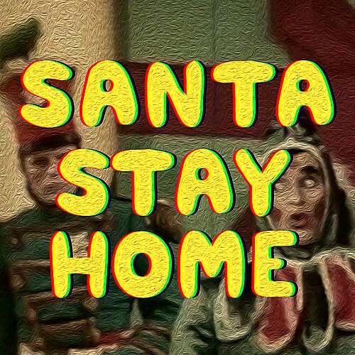 Santa Stay Home