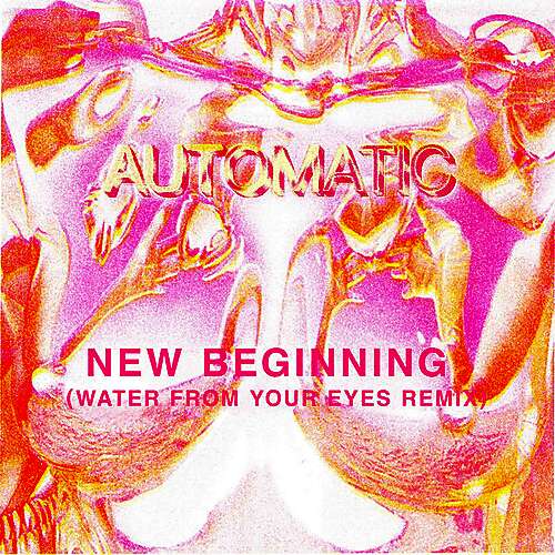 New Beginning (Water From Your Eyes Remix)