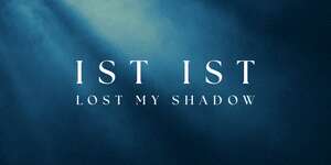 Lost My Shadow
