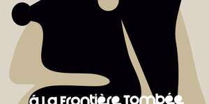 À la frontière tombée