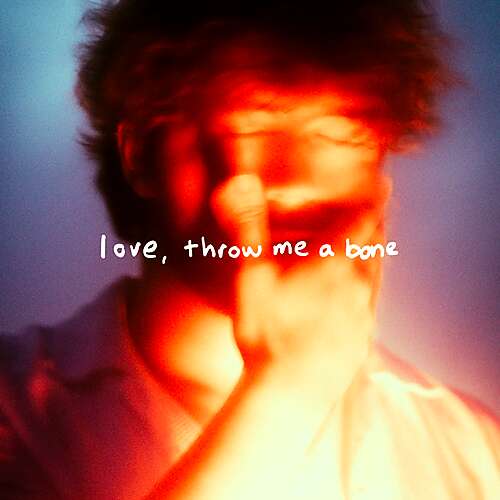 Love, Throw Me A Bone