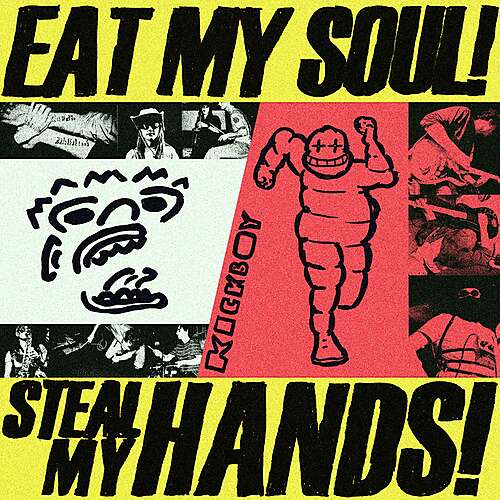 Eat My Soul! Steal My Hands!