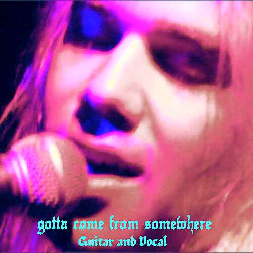 Gotta Come From Somewhere (gat and vox) [Gat and Vox]