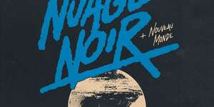 Nuage noir / Nouveau monde