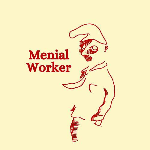 Menial Worker