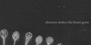 Absence Makes the Heart Grow