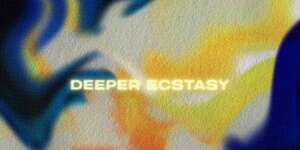 Deeper Ecstasy