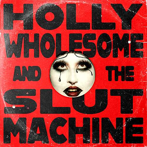Holly Wholesome and the Slut Machine