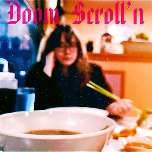 Doom Scroll'n