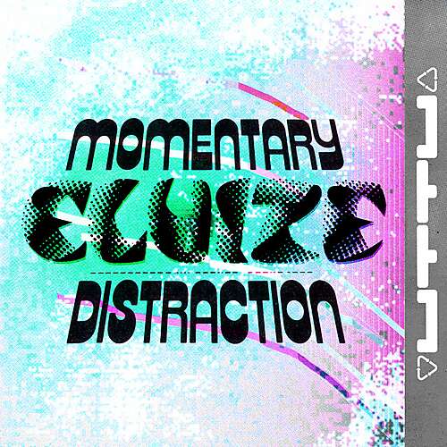 Momentary Distraction