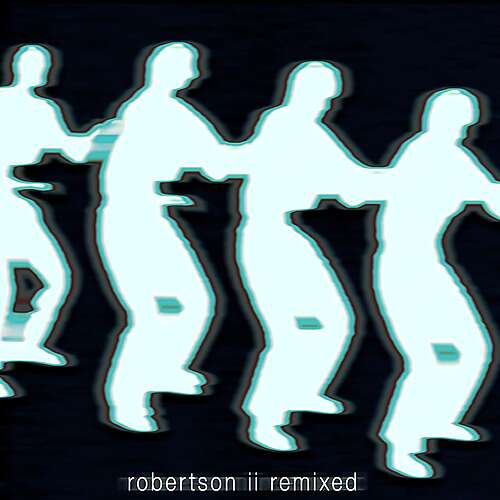 robertson ii (remixed)